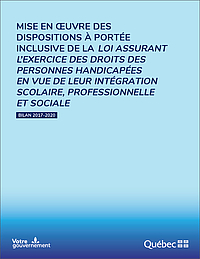 Rapport sur la mise en œuvre des dispositions à portée inclusive de la Loi assurant l’exercice des droits des personnes handicapées en vue de leur intégration scolaire, professionnelle et sociale (Loi).