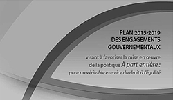 Plan 2015-2019 des engagements gouvernementaux visant à favoriser la mise en œuvre de la politique À part entière.