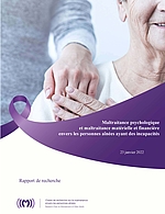 Rapport de recherche : maltraitance psychologique et maltraitance matérielle et financière envers les personnes ainées ayabt des incapacités, 22 janvier 2022