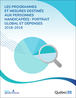 Programmes et mesures destinés aux personnes handicapées : Portrait global et dépenses 2018-2019.