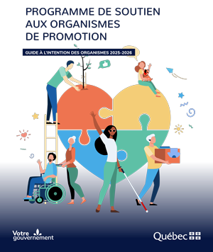 Programme de soutien aux organismes de promotion. Guide à l'intention des organismes 2025-2026. Signature gouvernementale : Votre gouvernement, gouvernement du Québec.